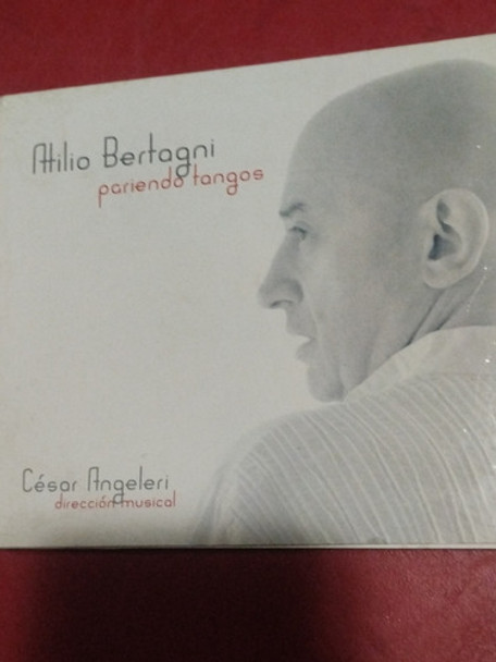 Cd Atilio Bertagni    Pariendo Tangos 0
