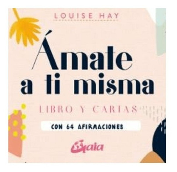 Amate A Ti Misma - Louise Hay - Gaia 0