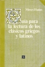 Libro Guia Para La Lectura De Los Clasicos Griegos Y Latinos 0