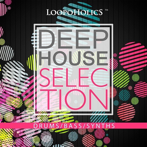 Deep House Selection , Alta Calidad Loopoholic 0