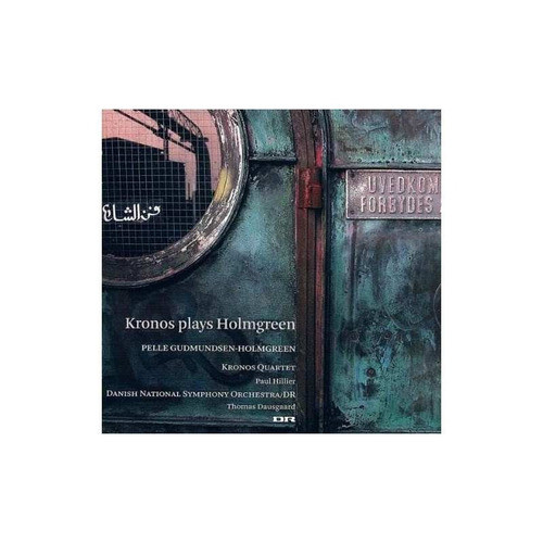 Holmgreen/kronos Quartet/dnso/dausgaard Kronos Plays Holmgre 0