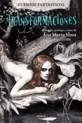 Transformaciones Cuentos Fantásticos De Ana Maria Shua 0