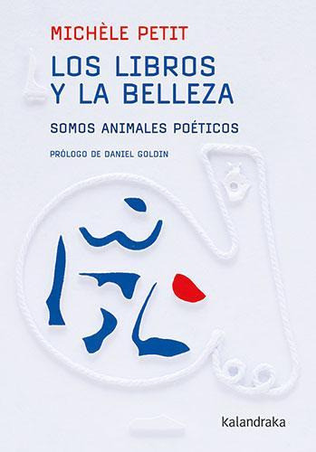 Libro: Los Libros Y La Belleza. Petit, Michèle. Kalandraka 0