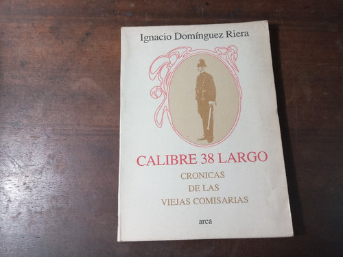 Libro Calibre 38 Largo      Ignacio Domínguez Riera 0