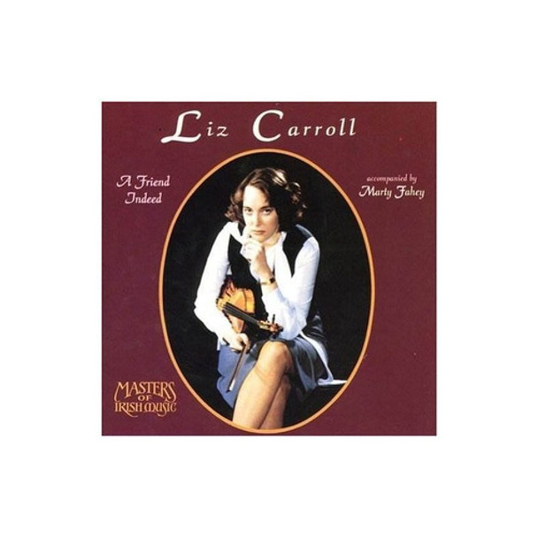 Carroll Liz/ Fahey Marty Friend Indeed/traditional Irish Mus 0