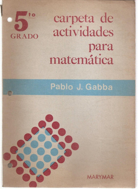 Carpeta De Actividades Para Matematica 5º Grado Gabba Maryma 0