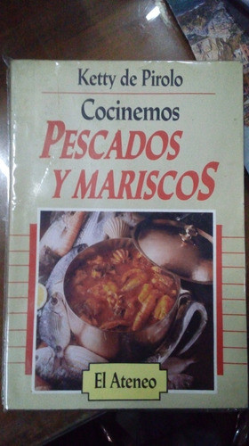 Libro Cocinemos Pescados Y Mariscos 0