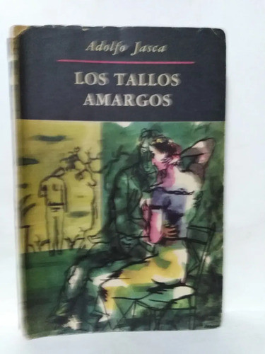 Los Tallos Amargos - Adolfo Jasca 0