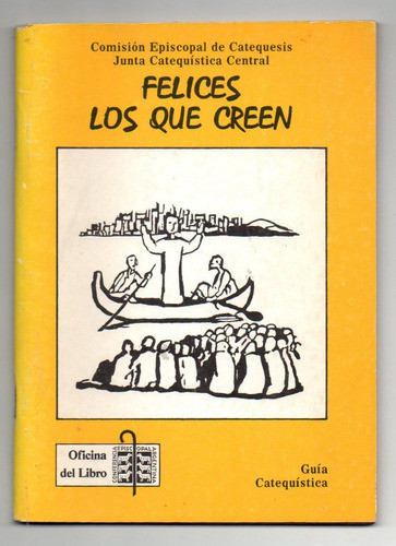 Felices Los Que Creen - Guía Catequística P 0