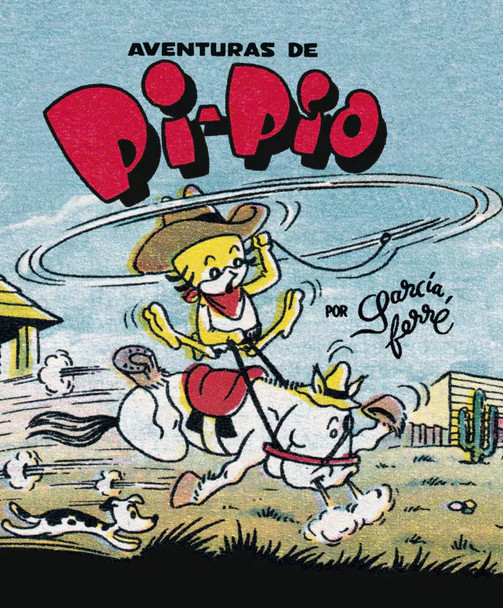 Pi - Pio, Novel Book by Garcia Ferré - La Editorial Común (Spanish) Pi - Pio, Novel Book by Garcia Ferré - La Editorial Común (Spanish)