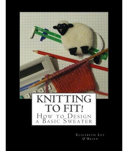 ~? Knitting To Fit: Aprende A Diseñar Patrones Básicos De Su 0