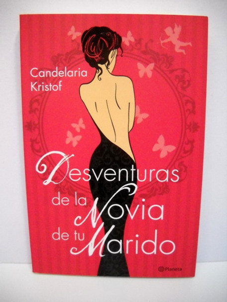 Desventuras De La Novia De Tu Marido Candelaria Kristof 0