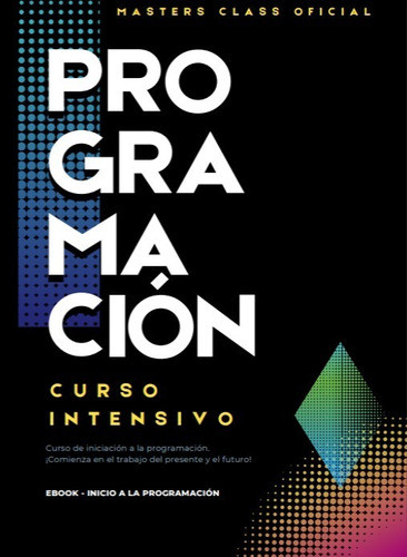 Curso Inicio A La Programacion (principiantes Y Avanzados) 0