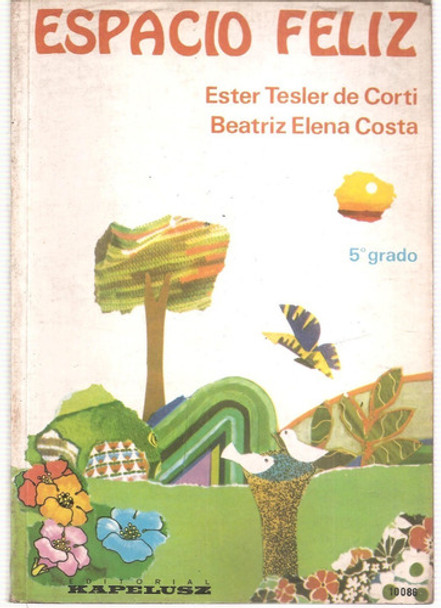 Espacio Feliz 5º Grado Corti Costa Kapelusz 0
