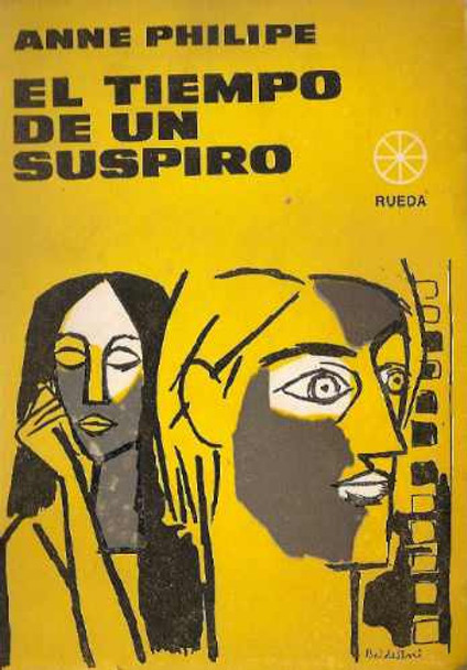 El Tiempo En Un Suspiro - Anne Philipe - Rueda 0