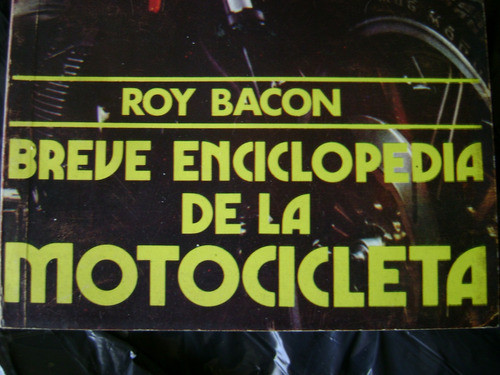 Breve E. De La Moto..roy Bacon 0