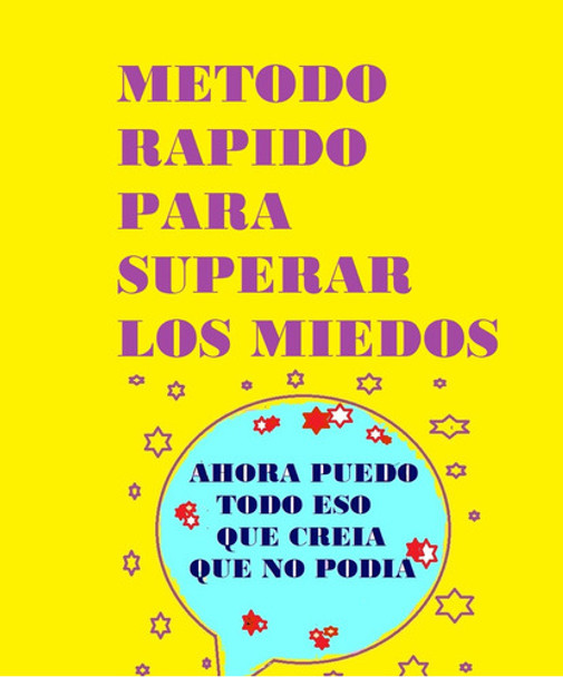 Método Rápido Para Superar Los Miedos 0
