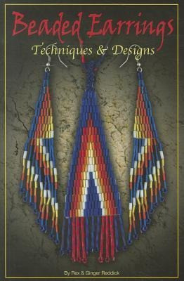 Beaded Earrings : Techniques  And  Design - Rex Reddick 0