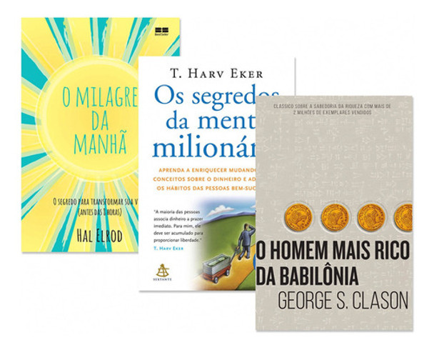 Kit O Milagre Da Manhã + Os Segredos Da Mente Milionária + O Homem Mais Rico Da Babilônia 0