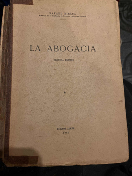 La Abogacía. Rafael Bielsa Seg Edición 1945 0