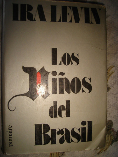Los Niños Del Brasil. Ira Levin. Pomaire 0