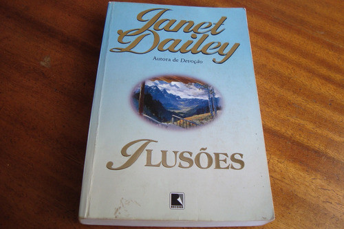 Livro Record / Janet Dailey / Ilusoes 0