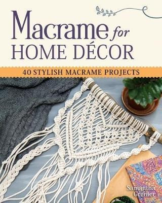 Macrame For Home Decor : 40 Stylish Macrame Projects - Saman 0