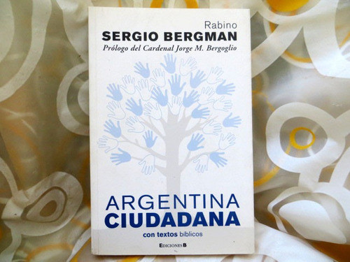 Argentina Ciudadana, Sergio Bergman 0