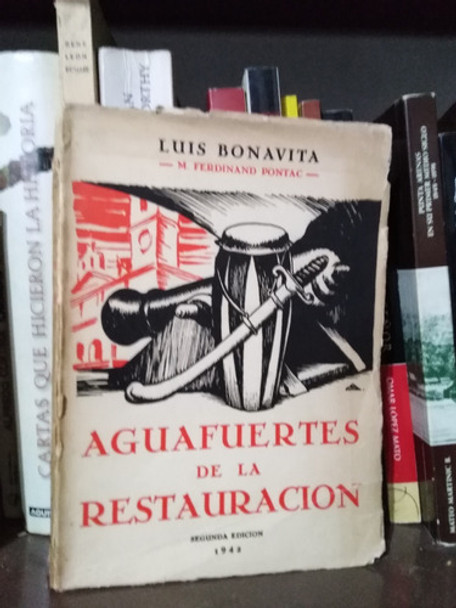Aguafuertes De La Restauracion - Luis Bonavita 0 Aguafuertes De La Restauracion - Luis Bonavita 0