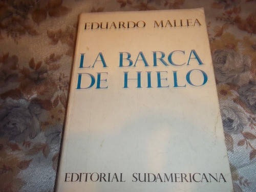 La Barca De Hielo - Eduardo Mallea 0