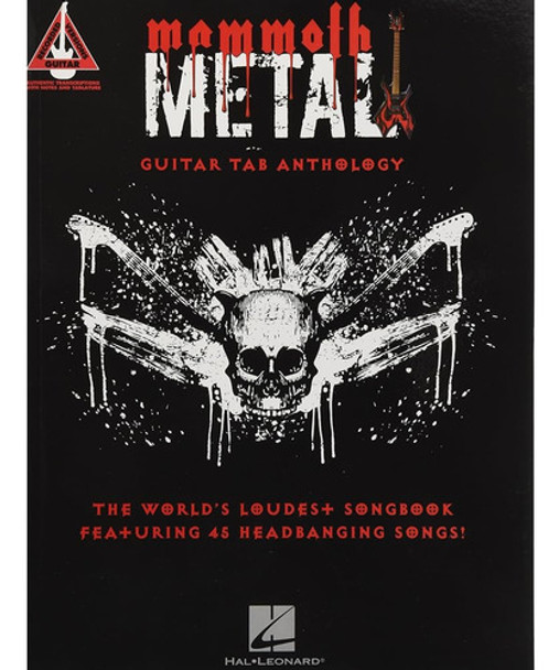 Mammoth Metal Guitar Tab Anthology: The World's Loudest Song 0