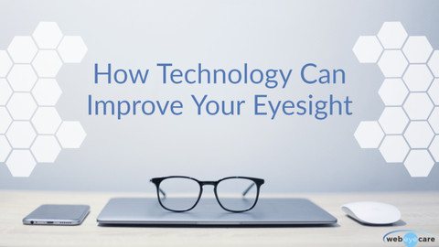 How Technology Can Improve Your Eyesight