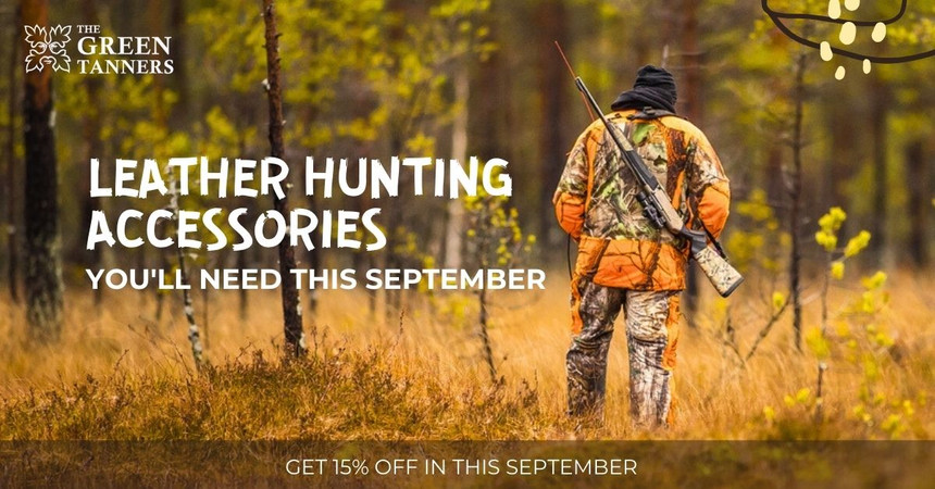 Leather Hunting Accessories You'll Need This September