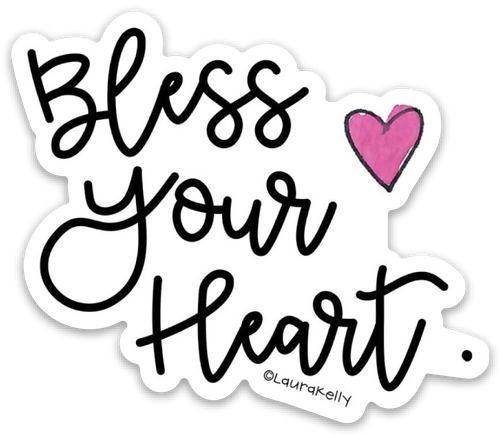 Vinyl Sticker - Bless Your Heart