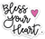 Vinyl Sticker - Bless Your Heart