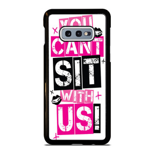 YOU CAN'T SIT WITH US Samsung Galaxy S10 Case