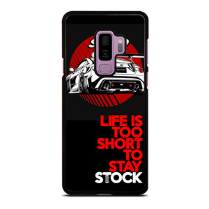 LIFE IS TOO SHORT TO STAY STOCK Samsung Galaxy S9 Plus Case LIFE IS TOO SHORT TO STAY STOCK Samsung Galaxy S9 Plus Case