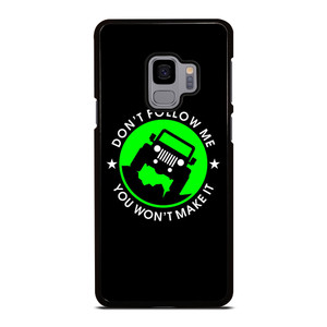 JEEP DONT FOLLOW ME QUOTES Samsung Galaxy S9 Case JEEP DONT FOLLOW ME QUOTES Samsung Galaxy S9 Case