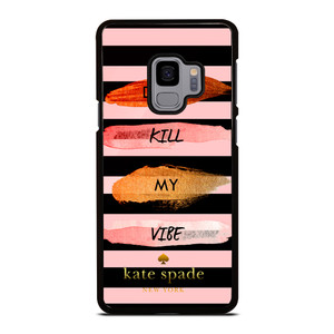 KATE SPADE DON'T KILL MY VIBE Samsung Galaxy S9 Case KATE SPADE DON'T KILL MY VIBE Samsung Galaxy S9 Case