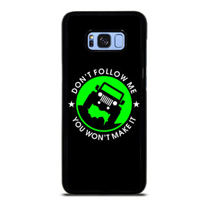 JEEP DONT FOLLOW ME QUOTES Samsung Galaxy S8 Plus Case