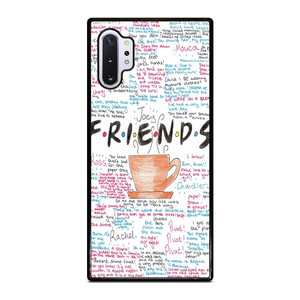 FRIENDS TV SHOW QUOTES Samsung Galaxy Note 10 Plus Case