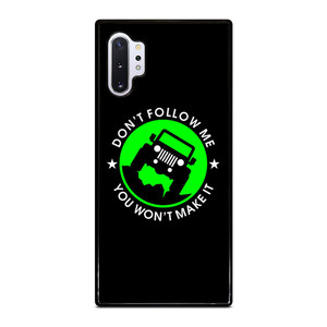 JEEP DONT FOLLOW ME QUOTES Samsung Galaxy Note 10 Plus Case