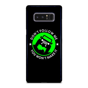 JEEP DONT FOLLOW ME QUOTES Samsung Galaxy Note 8 Case