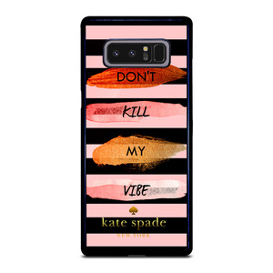 KATE SPADE DON'T KILL MY VIBE Samsung Galaxy Note 8 Case