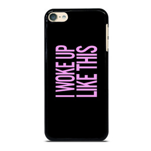 I WOKE UP LIKE THIS 2 iPod Touch 6 Case