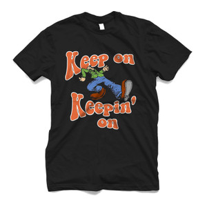 KEEP ON KEEPIN ON Men's T-Shirt