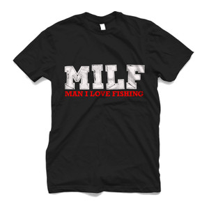 MILF MAN I LOVE FISHING Men's T-Shirt MILF MAN I LOVE FISHING Men's T-Shirt