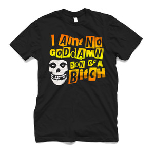 MISFITS AINT N GODDAMN SON ABITCH LYRICS Men's T-Shirt MISFITS AINT N GODDAMN SON ABITCH LYRICS Men's T-Shirt
