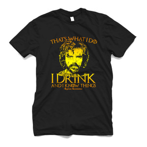 THATS WHAT I DO I DRINK AND I KNOW THINGS Men's T-Shirt THATS WHAT I DO I DRINK AND I KNOW THINGS Men's T-Shirt