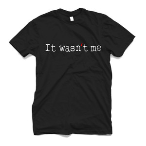 WASNT ME Men's T-Shirt WASNT ME Men's T-Shirt